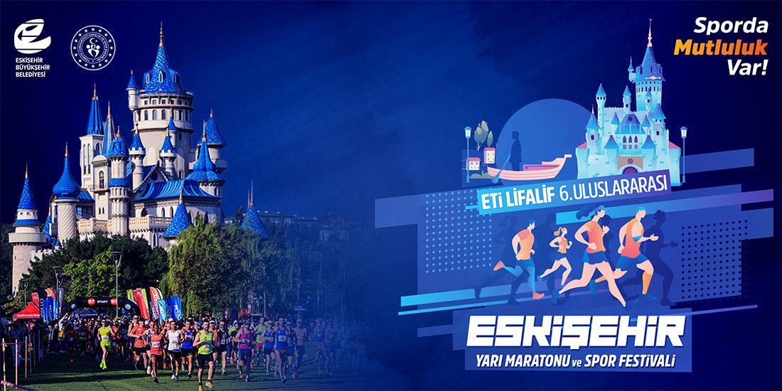 Eti Lifalif 6'ncı Uluslararası Eskişehir Yarı Maratonu ve Spor Festivali
